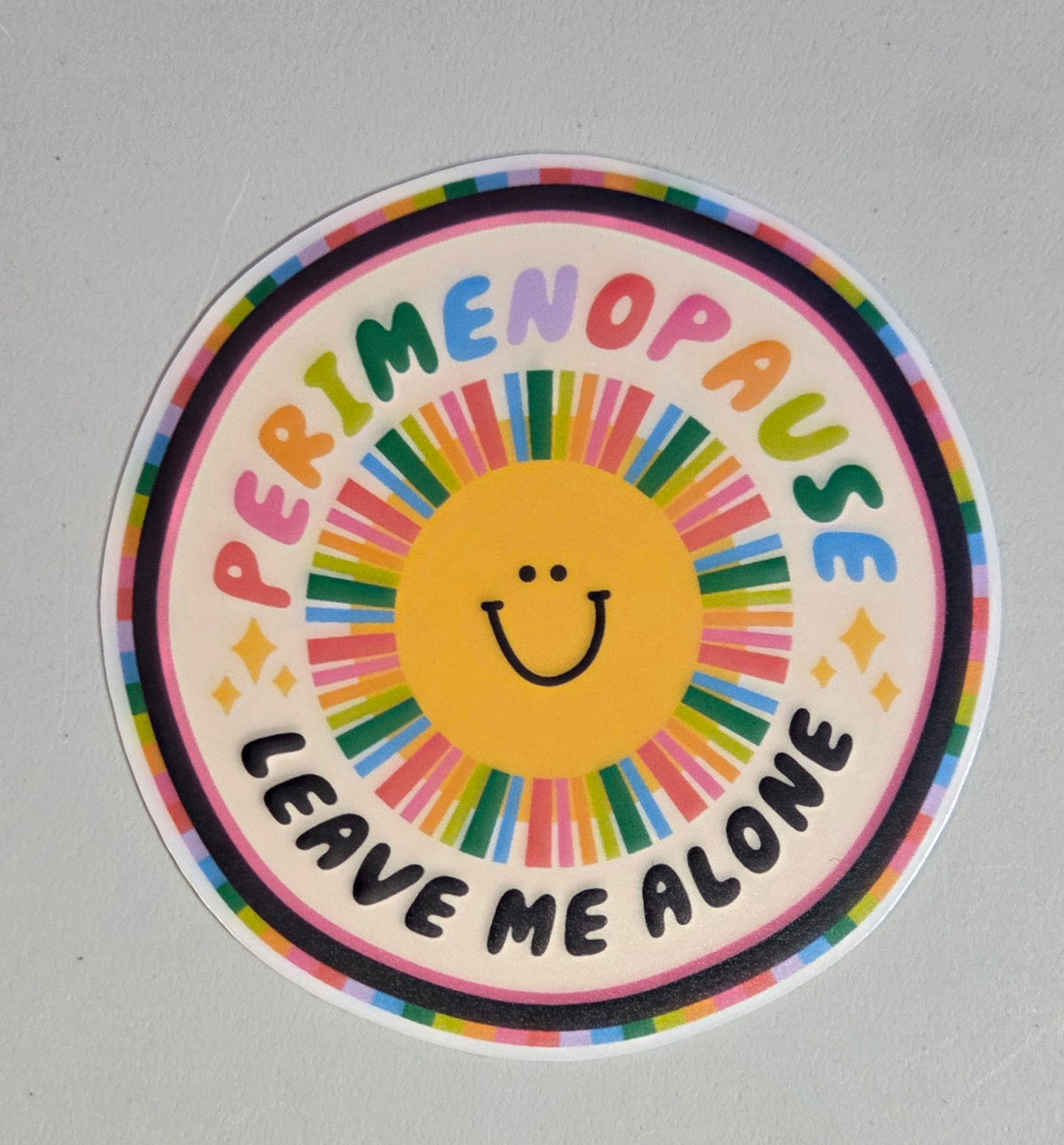 Perimenopause Leave Me Alone Sticker