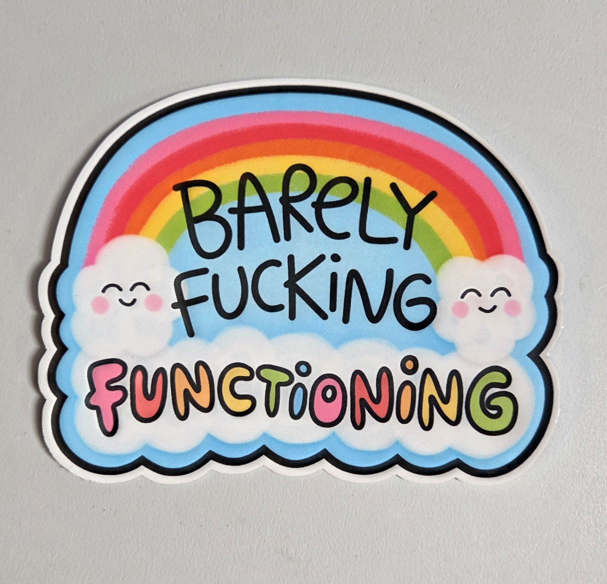 Barely Fucking Functioning Sticker
