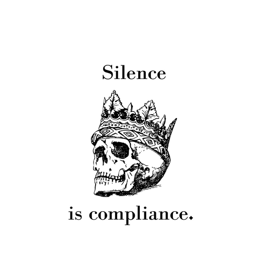 Silence Is Compliance T-Shirt
