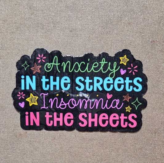Anxiety in the Streets Insomnia in the Sheets Sticker