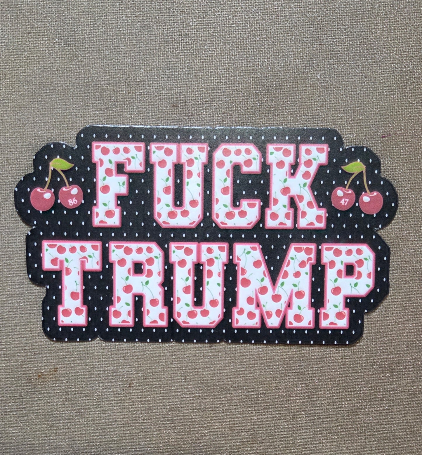 Fuck Trump Cherry Edition Sticker