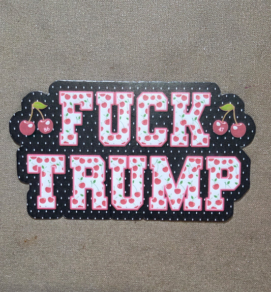 Fuck Trump Cherry Edition Sticker