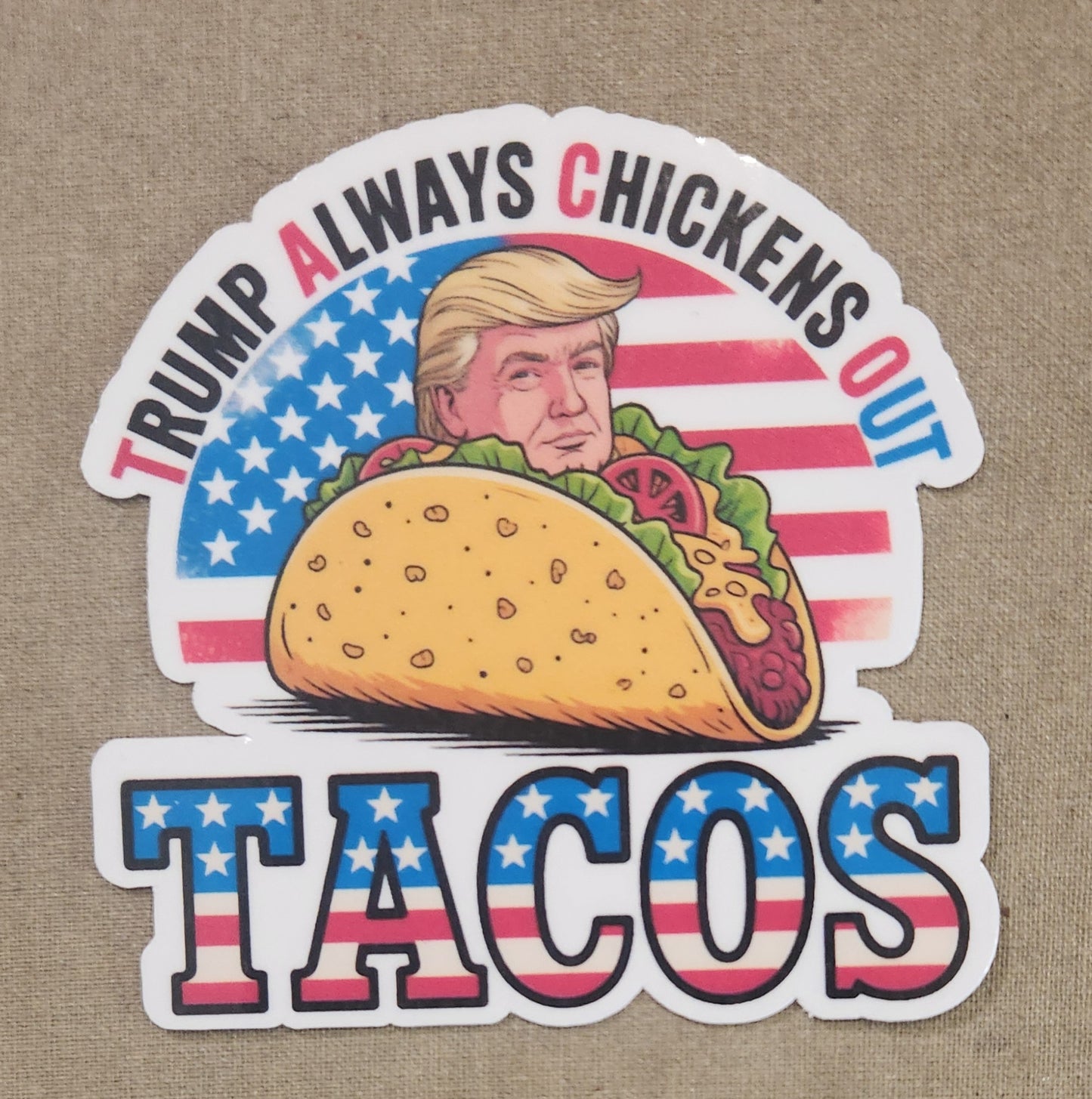Trump Always Chickens Out TACO Sticker
