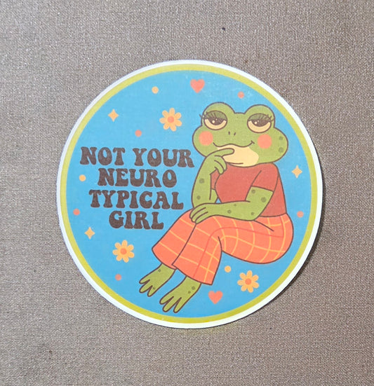 Not Your Neurotypical Girl Sticker