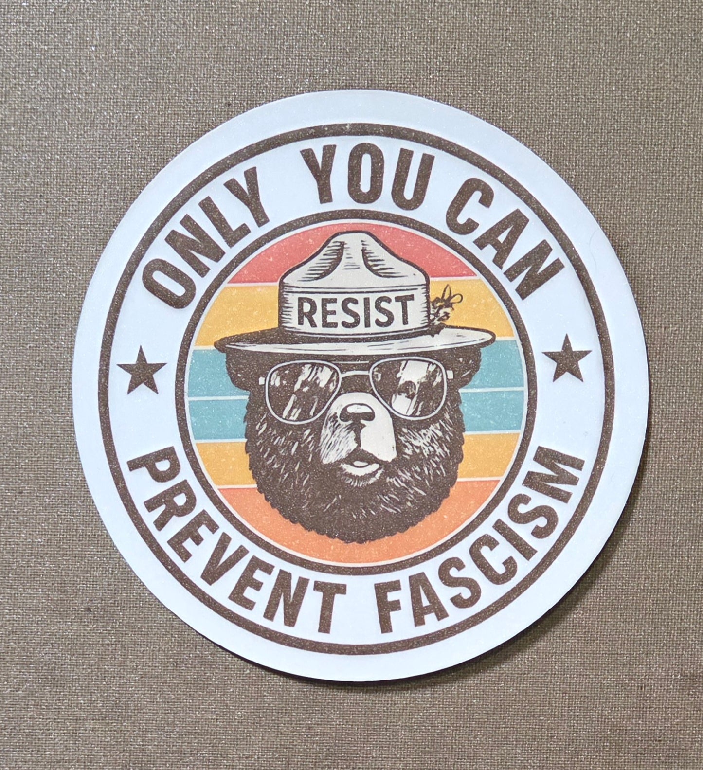 Only You Can Prevent Fascism Sticker