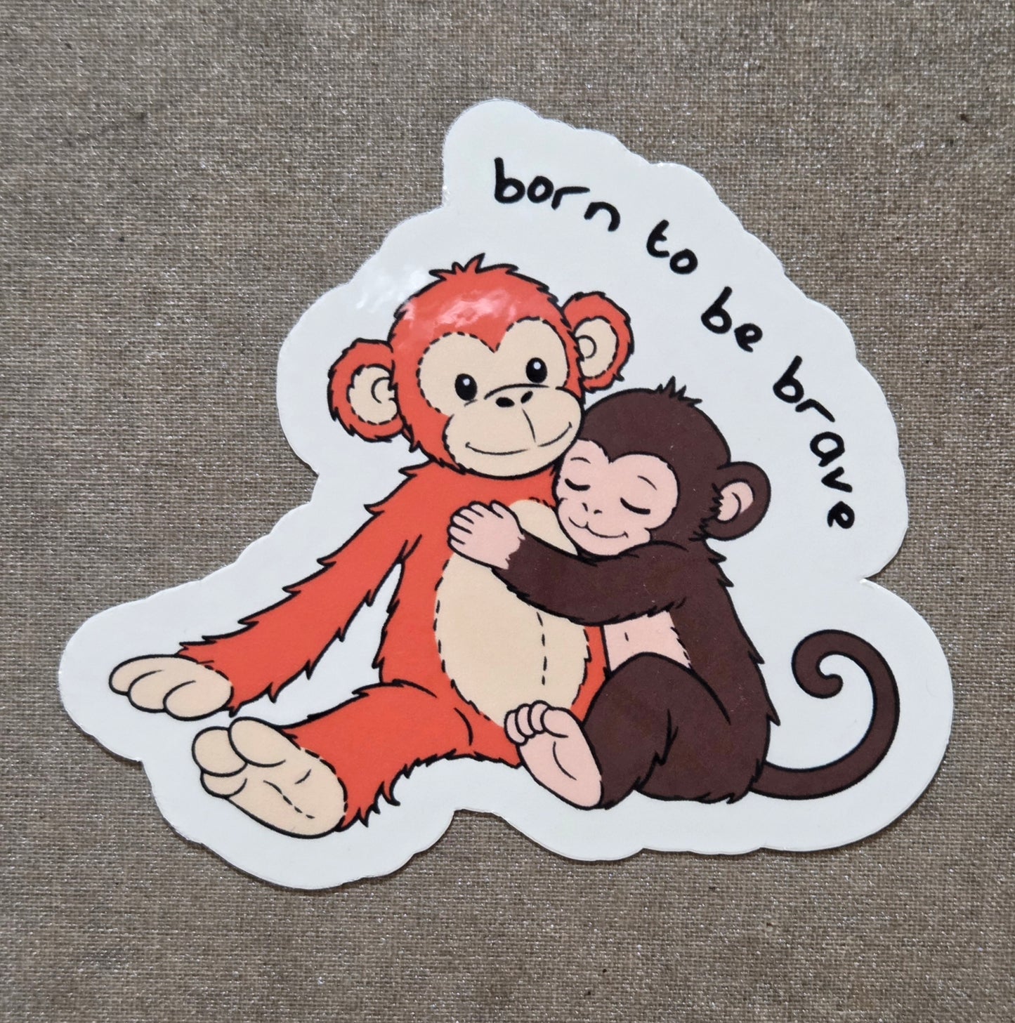Born to Be Brave Sticker