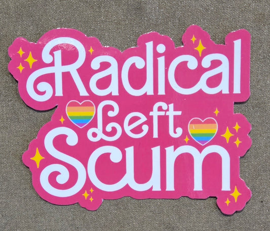 Radical Left Scum Sticker (Glam Edition)