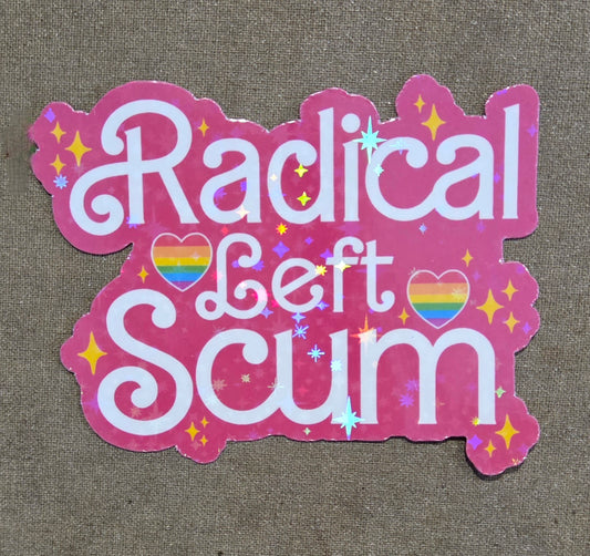 Radical Left Scum Sticker (Glam Edition)