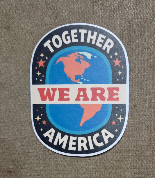 Together We Are America Sticker