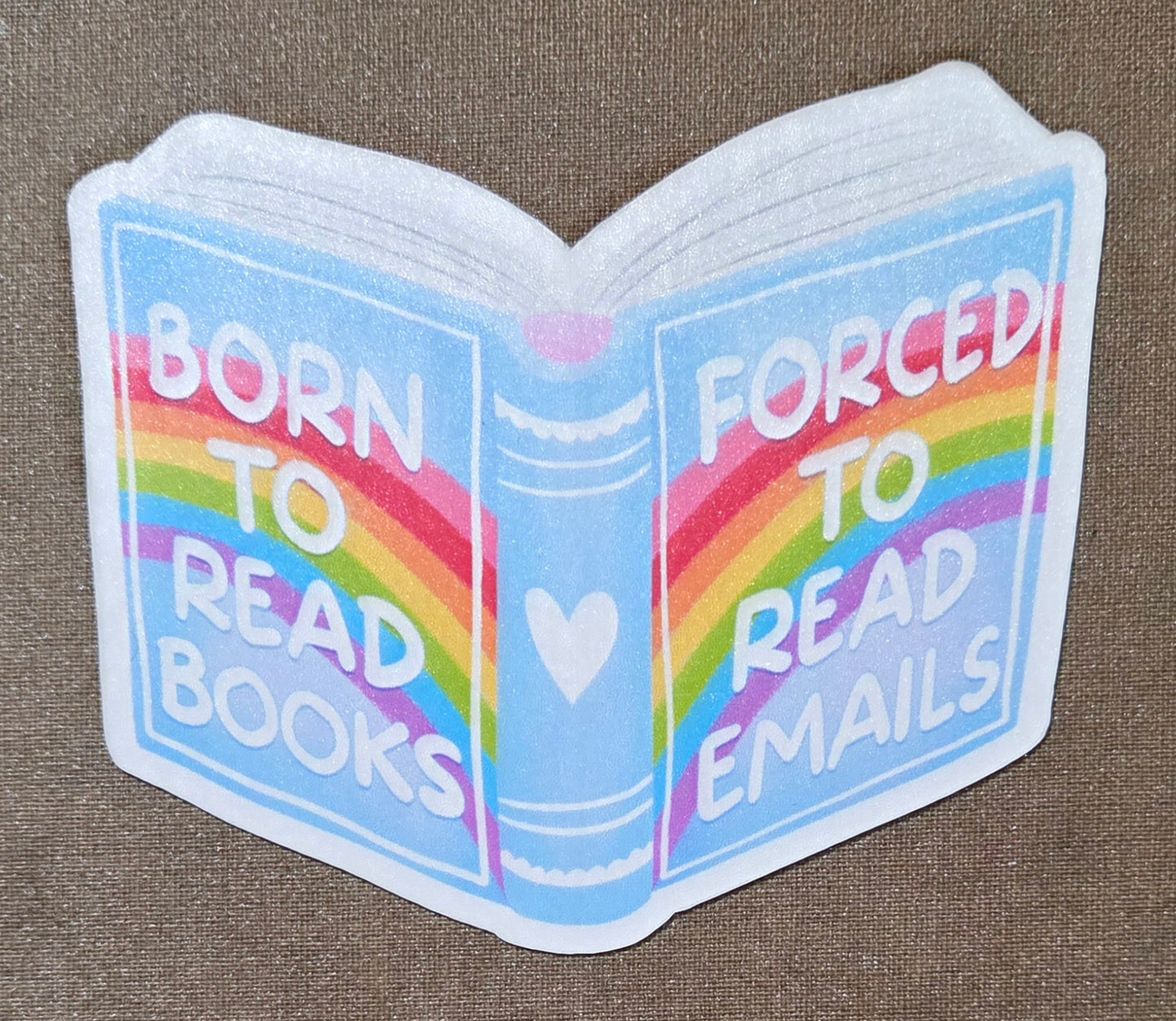 Born to Read Books Forced to Read E-mails Sticker