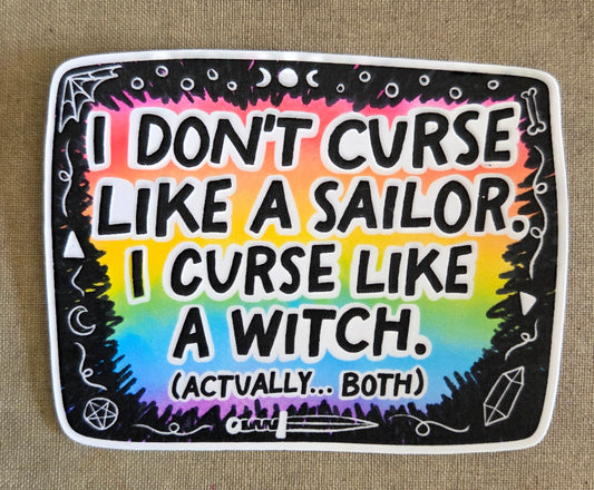 I Don't Curse Like a Sailor. I Curse Like a Witch (Actually... Both) Sticker