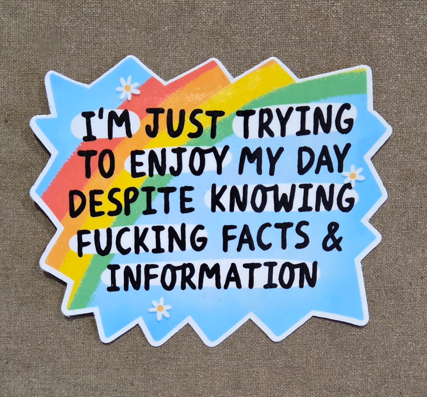 I'm Just Trying to Enjoy My Day... Sticker