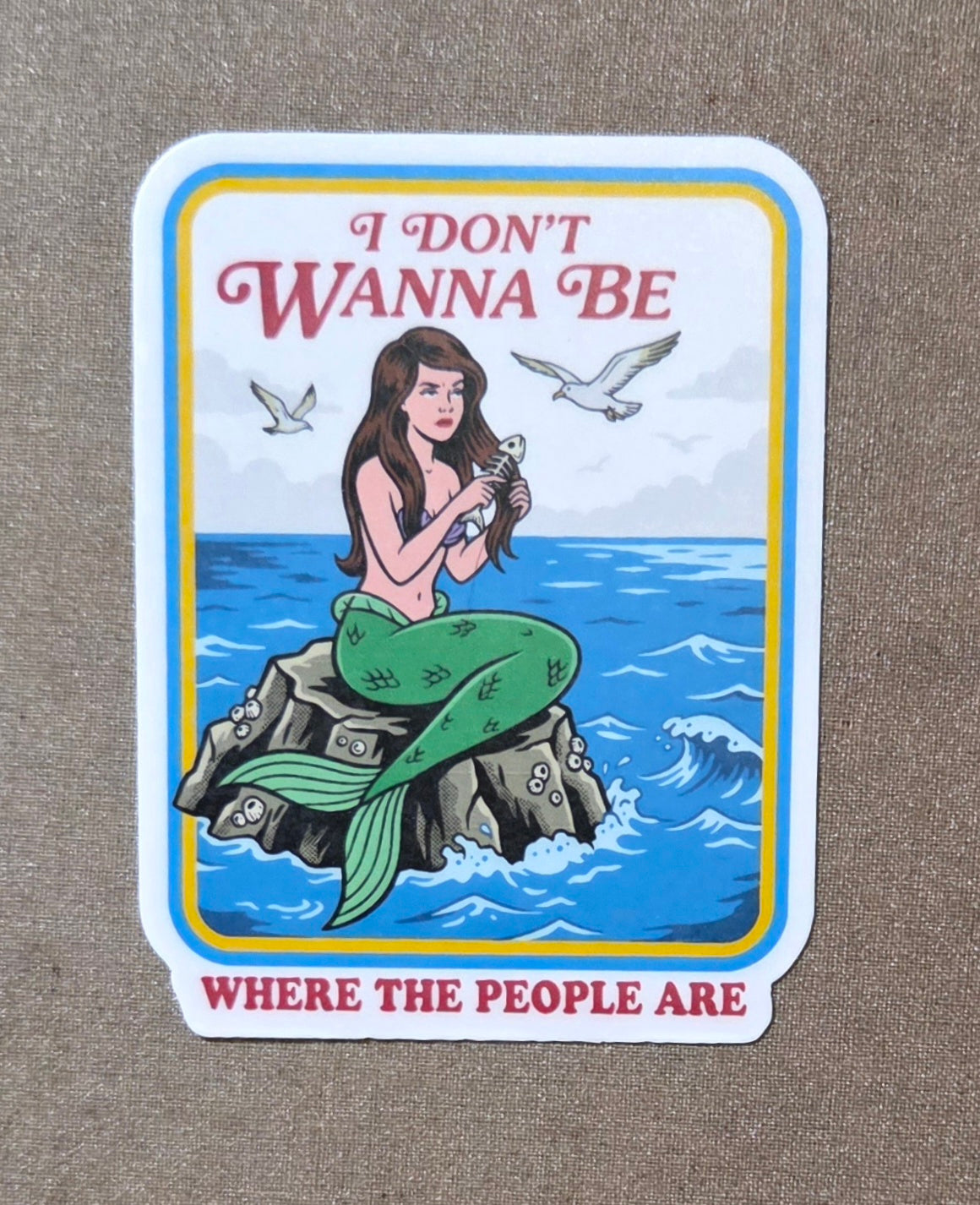I Don't Wanna Be Where the People Are Sticker