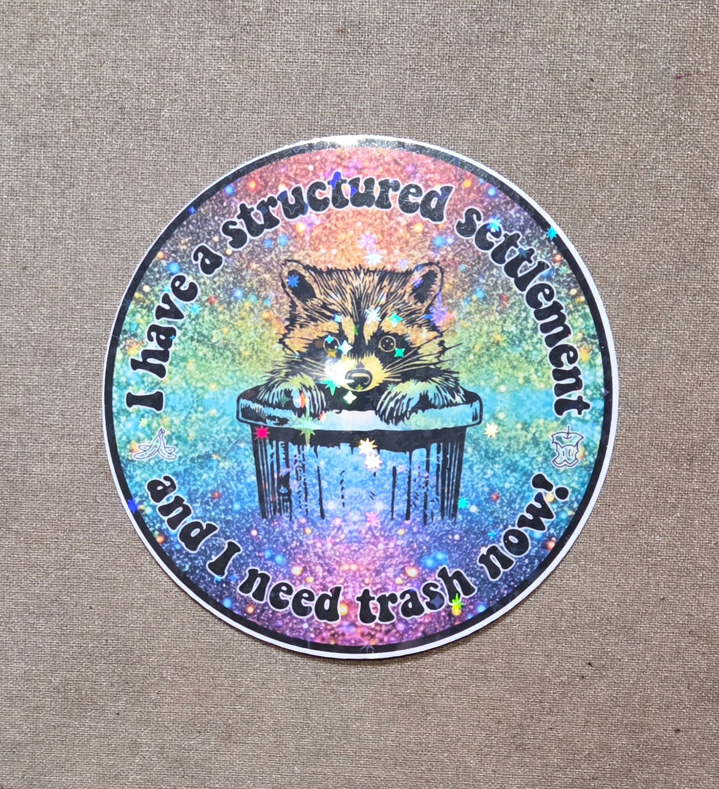 I Have a Structured Settlement Trash Panda Sticker