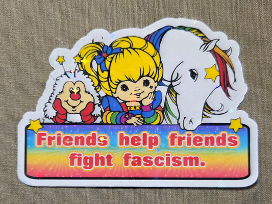Friends Help Friends Fight Fascism Rainbow Brite Sticker