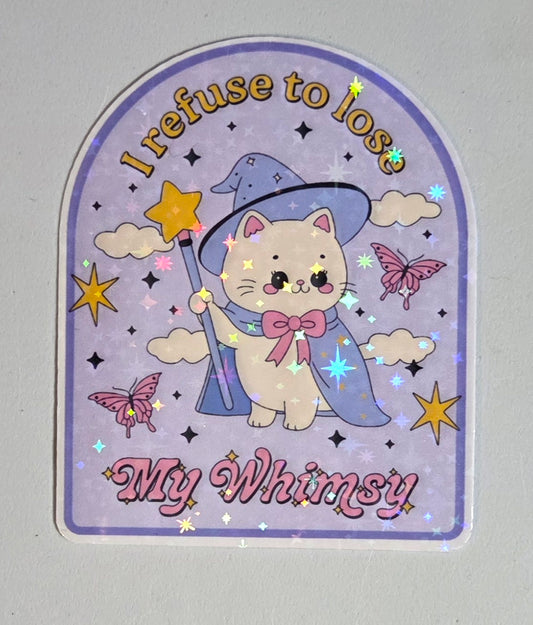 I Refuse to Lose My Whimsy Sticker