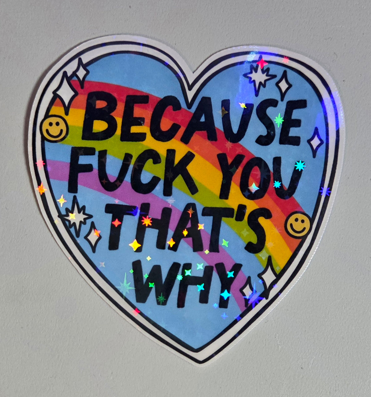 Because Fuck You That's Why Sticker