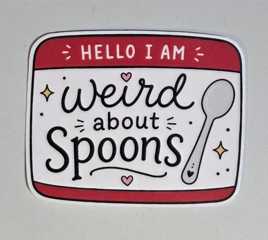 Hello I Am Weird About Spoons Sticker