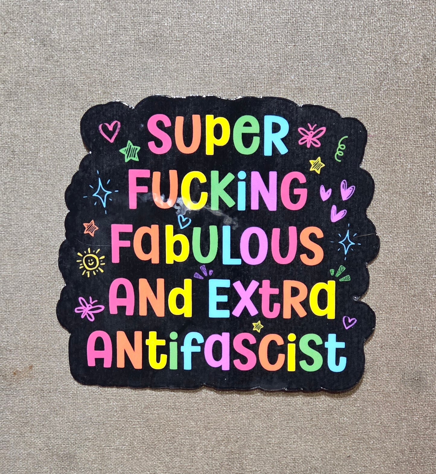 Super Fucking Fabulous & Extra Antifascist Sticker