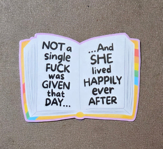 Not a Single Fuck Was Given That Day Sticker
