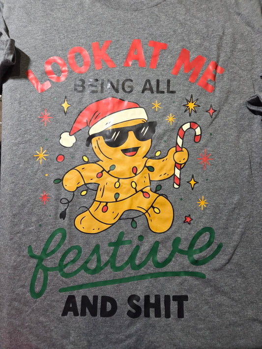 Look at Me Being All Festive and Shit T-Shirt