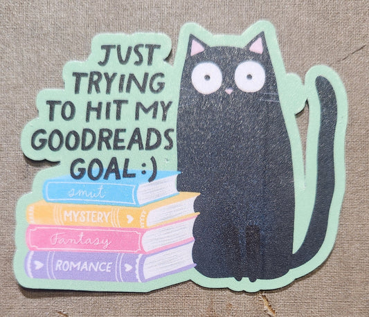 Just Trying to Hit My Goodreads Goal Sticker