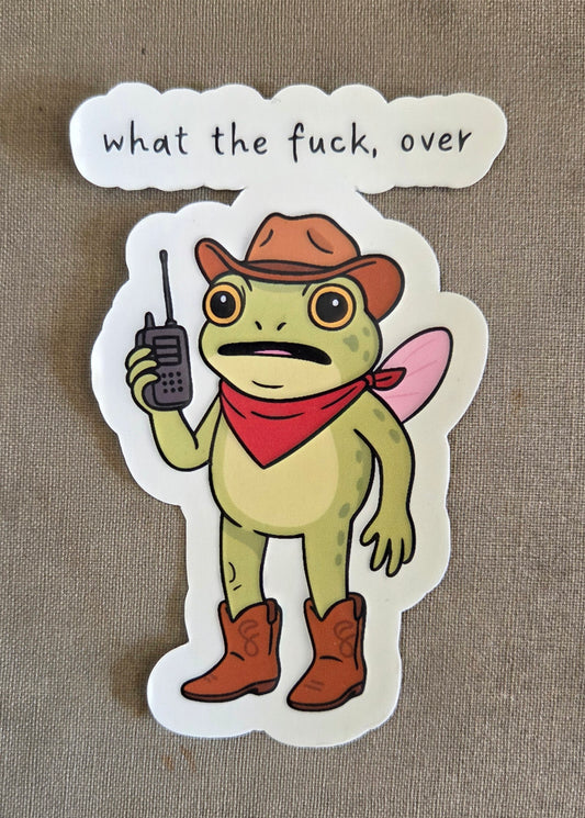What the Fuck, Over, Sticker