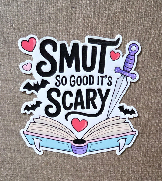 Smut So Good It's Scary Sticker