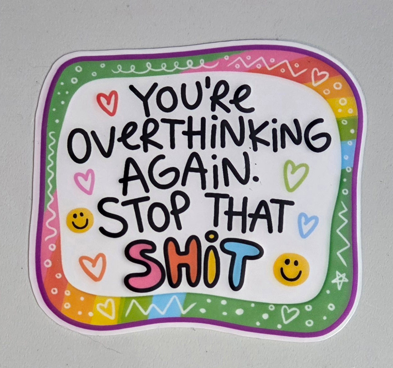 You're Overthinking Again. Stop That Shit Sticker