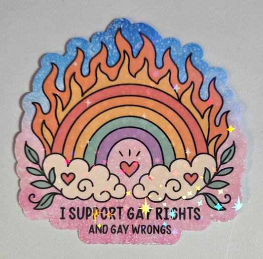 I Support Gay Rights and Gay Wrongs Sticker