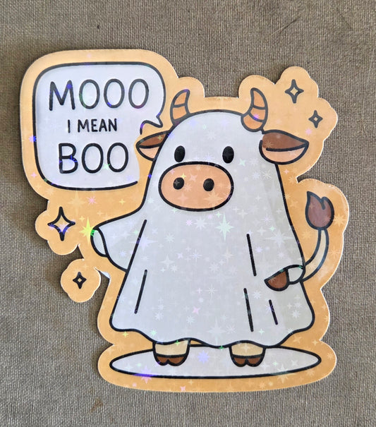Mooo I Mean Boo Sticker