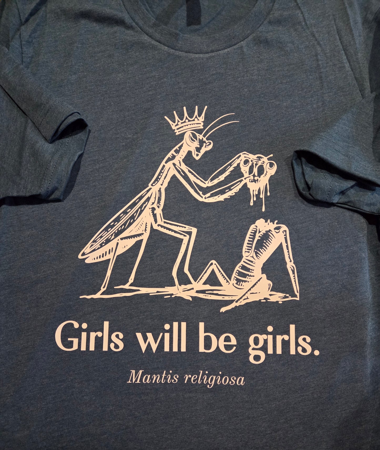 Girls Will Be Girls Praying Mantis T-Shirt