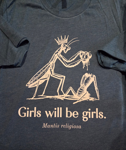 Girls Will Be Girls Praying Mantis T-Shirt
