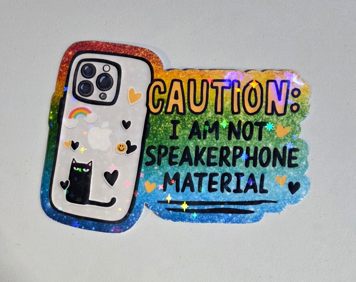 Caution I Am Not Speakerphone Material Sticker