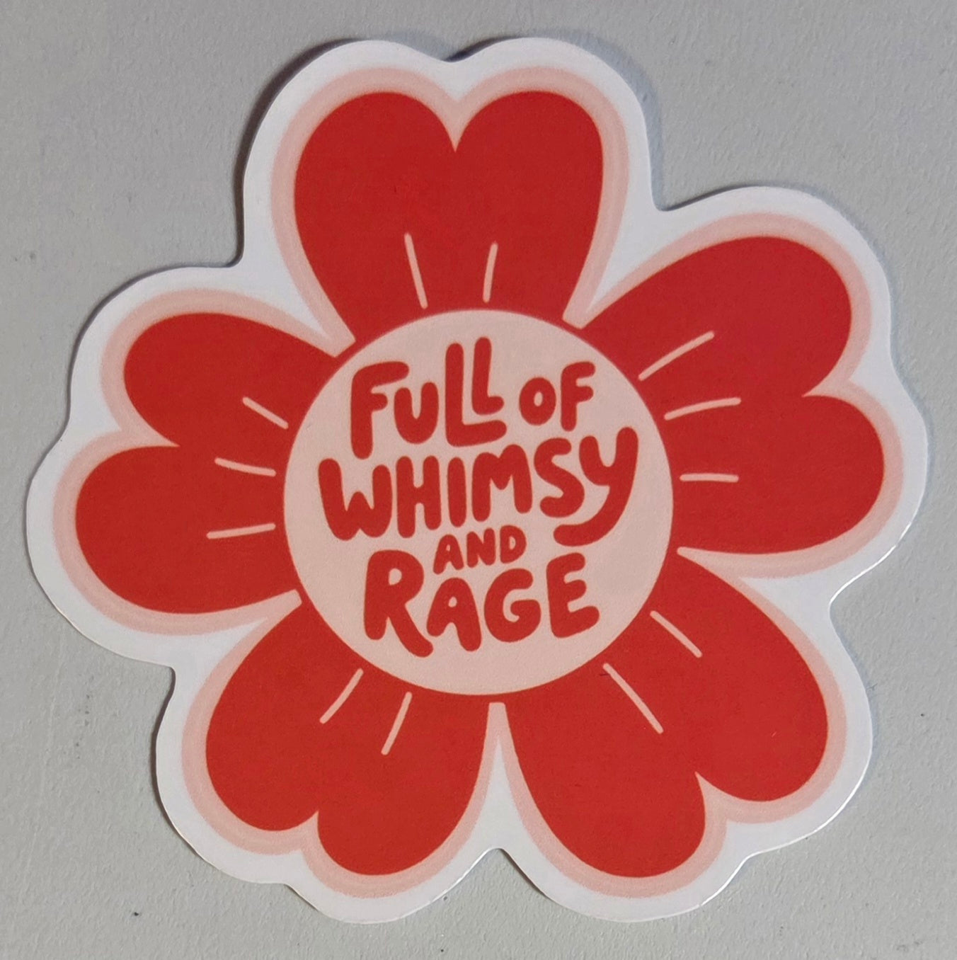 Full of Whimsy and Rage Sticker