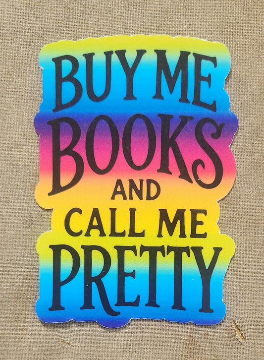 Buy Me Books and Call Me Pretty Sticker