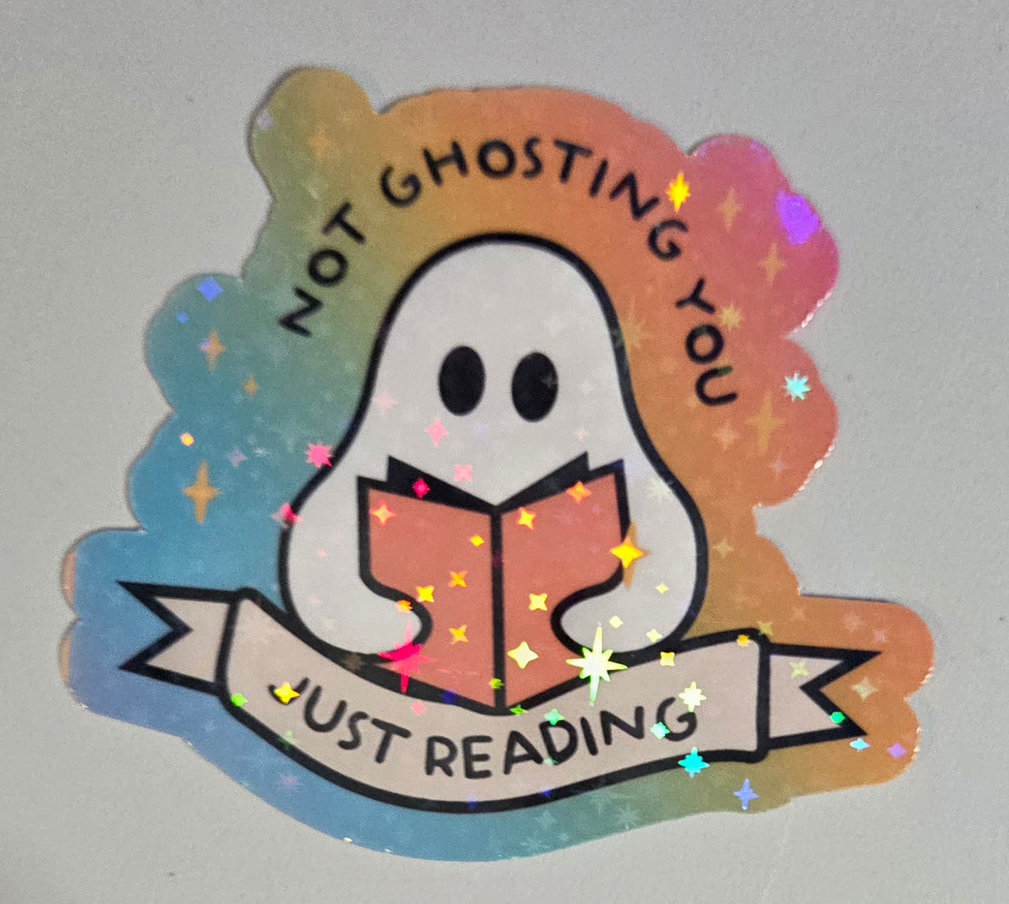 Not Ghosting You Just Reading Sticker