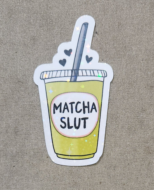 Matcha Slut Sticker